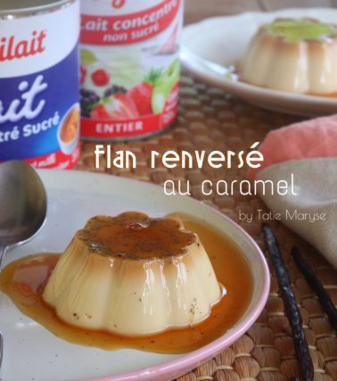 Recette de la CRÈME RENVERSÉE au caramel - by Tatie Maryse